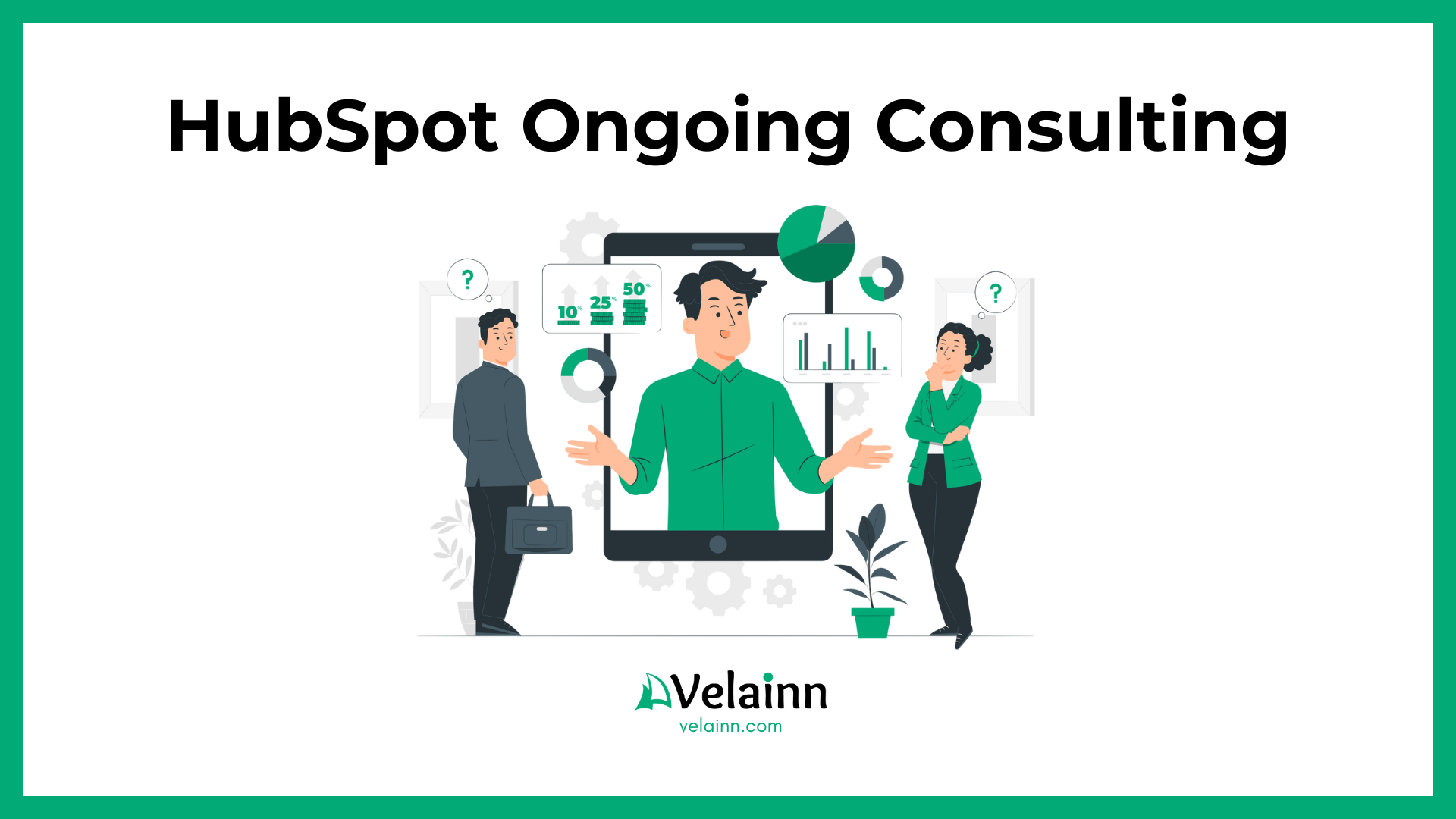 Why does your company need HubSpot Ongoing Consulting?