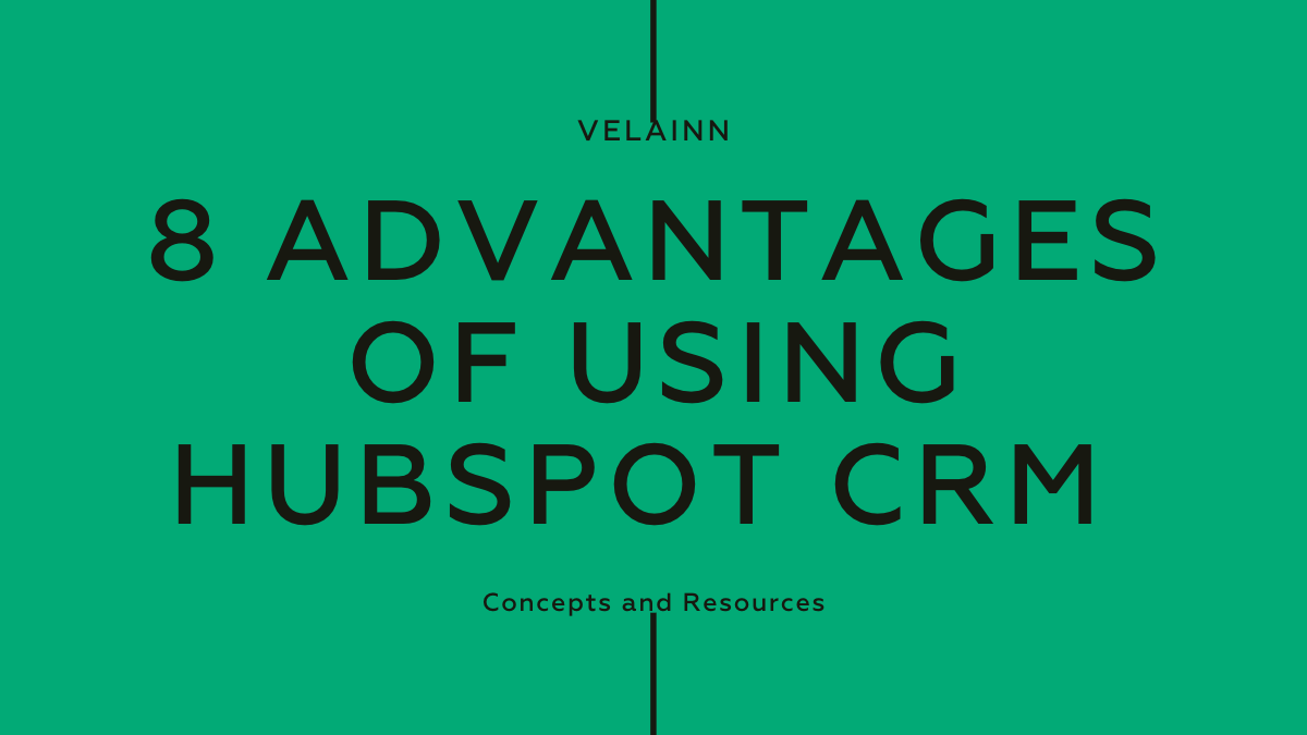 Advantages of using HubSpot CRM